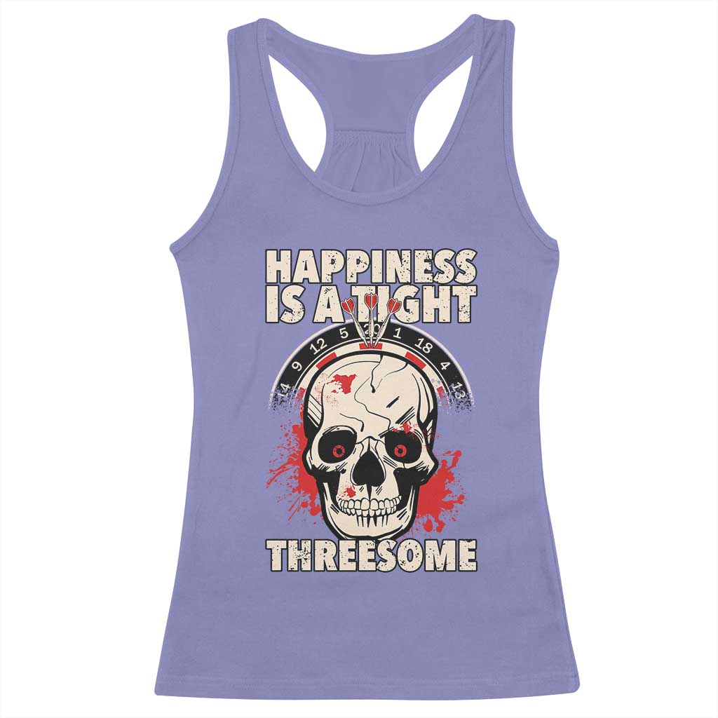 Happiness Is a Tight Threesome Racerback Tank Top Gothic Dart Player Gift - Wonder Print Shop