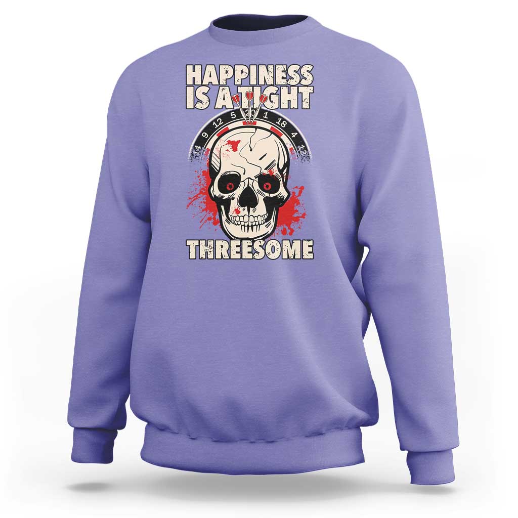 Happiness Is a Tight Threesome Sweatshirt Gothic Dart Player Gift - Wonder Print Shop