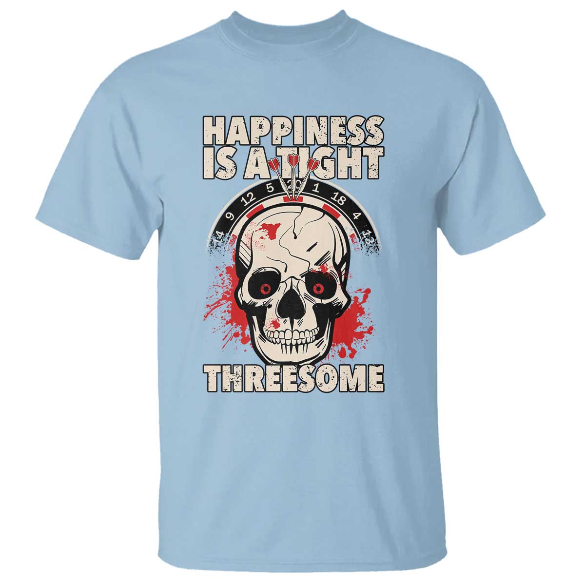 Happiness Is a Tight Threesome T Shirt Gothic Dart Player Gift - Wonder Print Shop