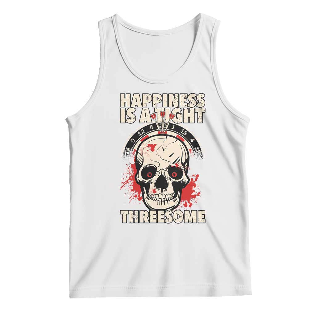 Happiness Is a Tight Threesome Tank Top Gothic Dart Player Gift - Wonder Print Shop