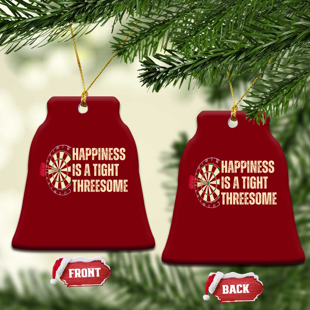 Funny Darts Happiness Is A Tight Threesome Ceramic Ornament Vintage Dartist Gift - Wonder Print Shop