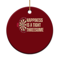Funny Darts Happiness Is A Tight Threesome Ceramic Ornament Vintage Dartist Gift - Wonder Print Shop