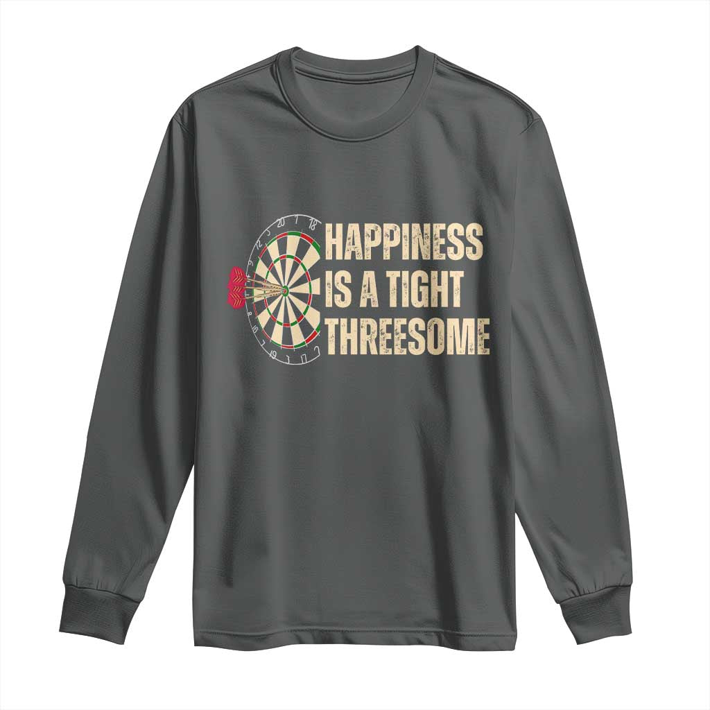 Funny Darts Happiness Is A Tight Threesome Long Sleeve Shirt Vintage Dartist Gift - Wonder Print Shop