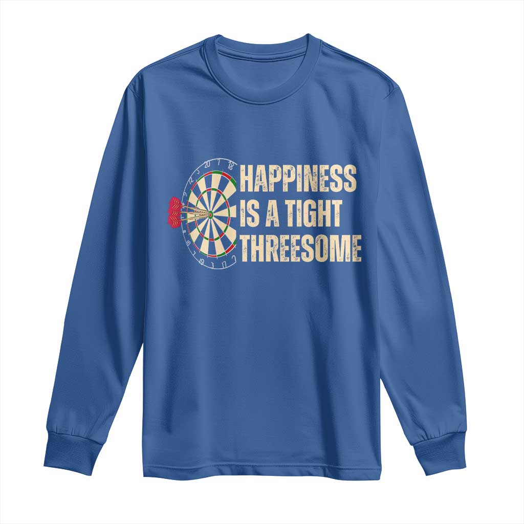 Funny Darts Happiness Is A Tight Threesome Long Sleeve Shirt Vintage Dartist Gift - Wonder Print Shop