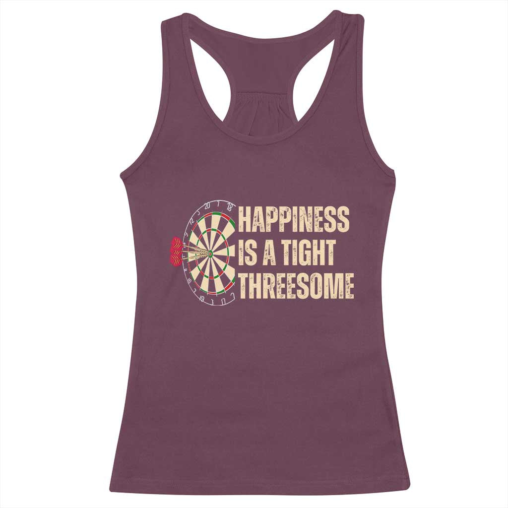 Funny Darts Happiness Is A Tight Threesome Racerback Tank Top Vintage Dartist Gift - Wonder Print Shop