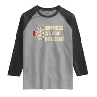 Funny Darts Happiness Is A Tight Threesome Raglan Shirt Vintage Dartist Gift - Wonder Print Shop