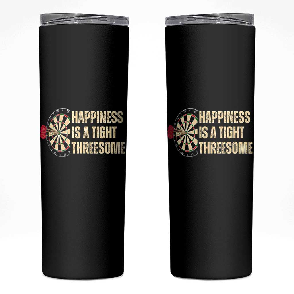 Funny Darts Happiness Is A Tight Threesome Skinny Tumbler Vintage Dartist Gift - Wonder Print Shop