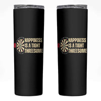 Funny Darts Happiness Is A Tight Threesome Skinny Tumbler Vintage Dartist Gift - Wonder Print Shop
