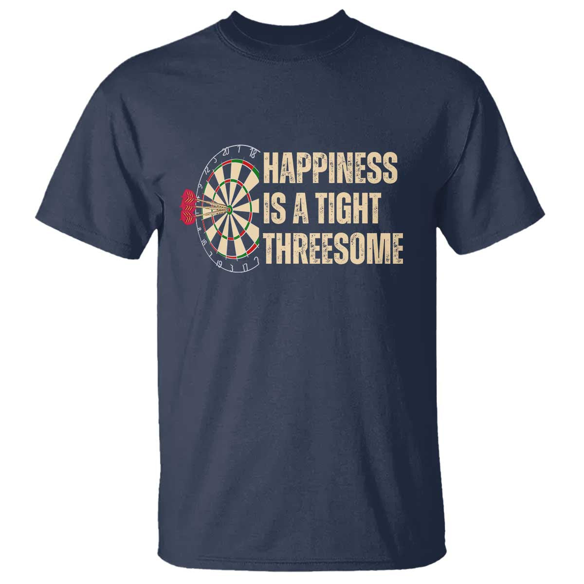Funny Darts Happiness Is A Tight Threesome T Shirt Vintage Dartist Gift - Wonder Print Shop