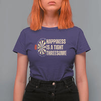 Funny Darts Happiness Is A Tight Threesome T Shirt For Women Vintage Dartist Gift - Wonder Print Shop