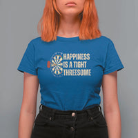 Funny Darts Happiness Is A Tight Threesome T Shirt For Women Vintage Dartist Gift - Wonder Print Shop