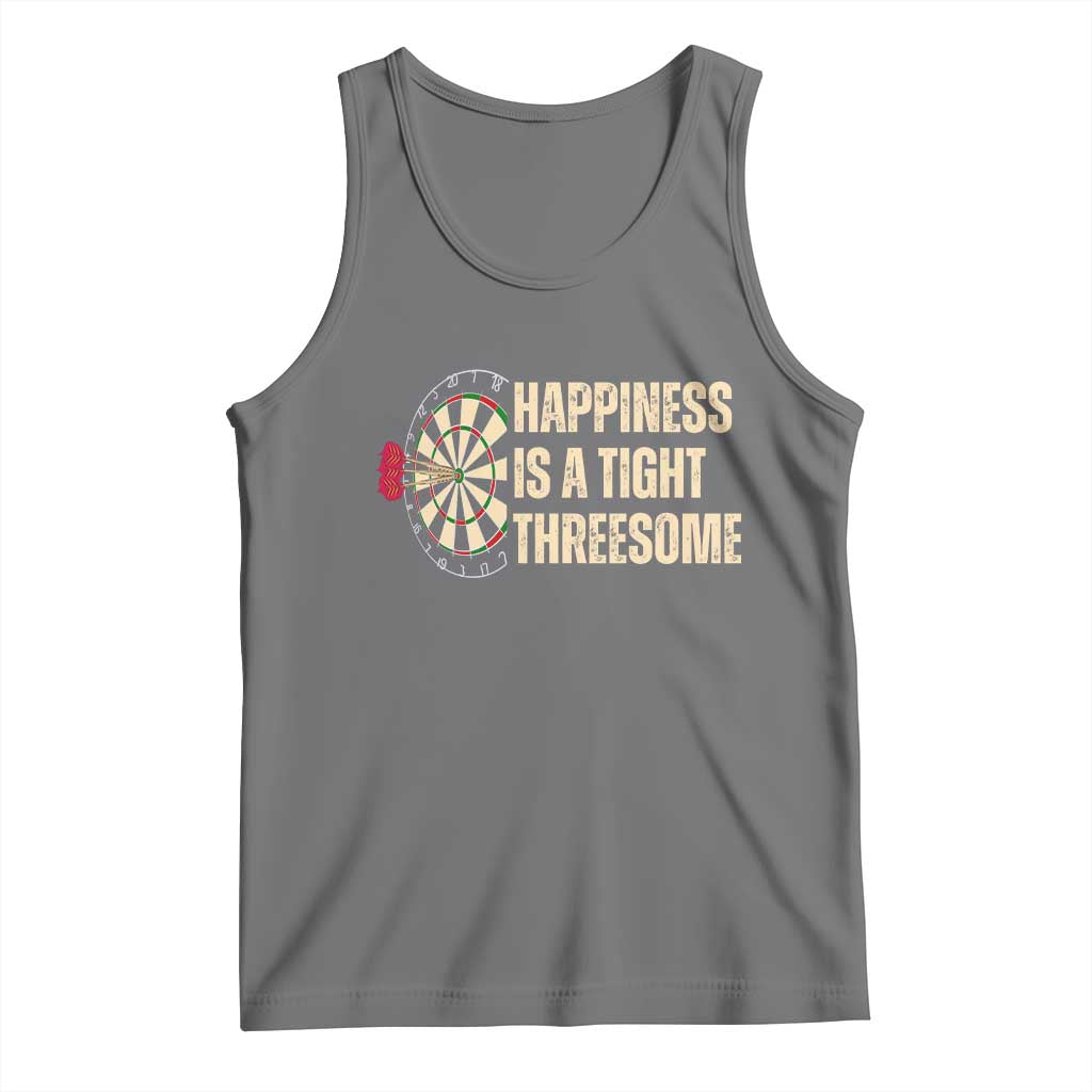 Funny Darts Happiness Is A Tight Threesome Tank Top Vintage Dartist Gift - Wonder Print Shop
