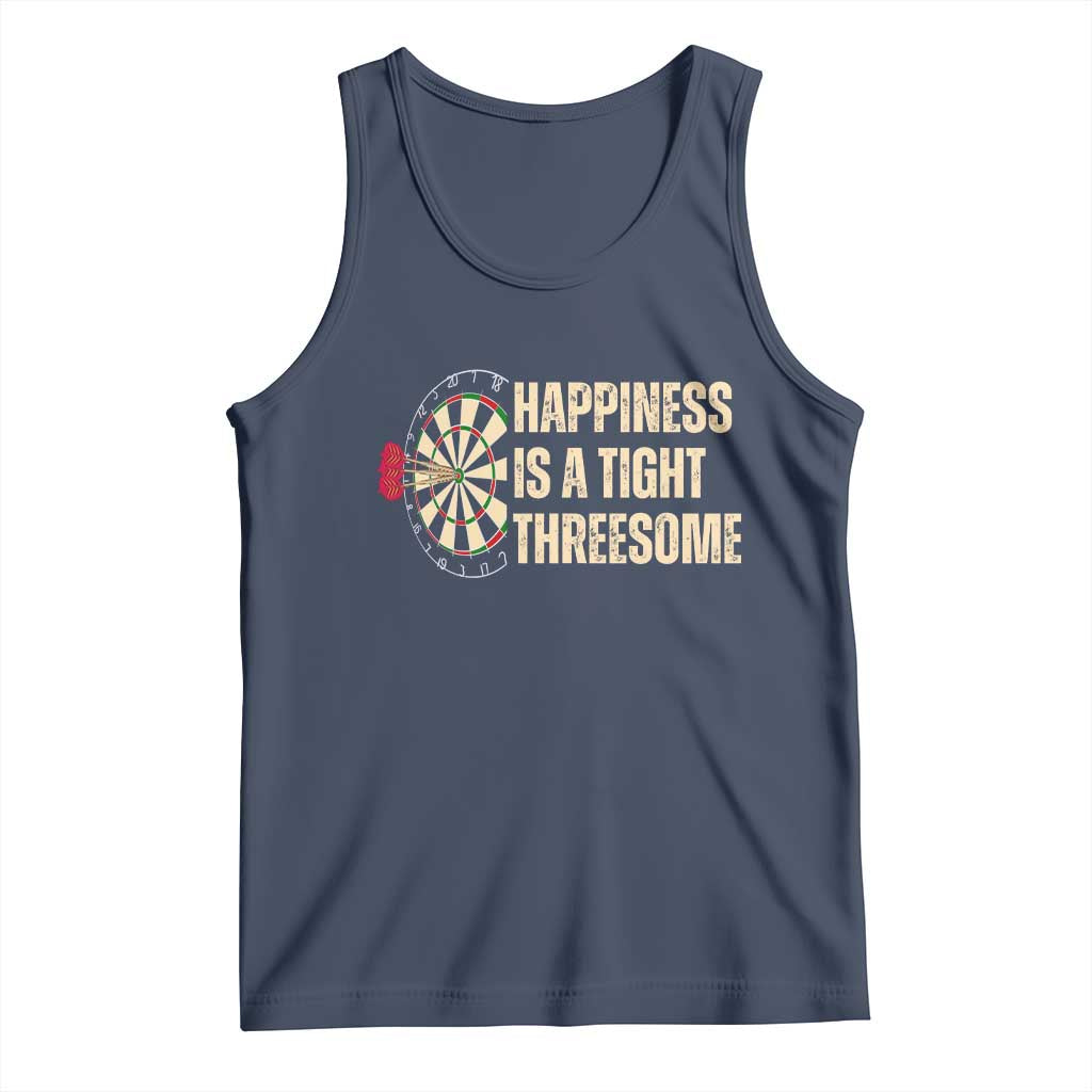 Funny Darts Happiness Is A Tight Threesome Tank Top Vintage Dartist Gift - Wonder Print Shop