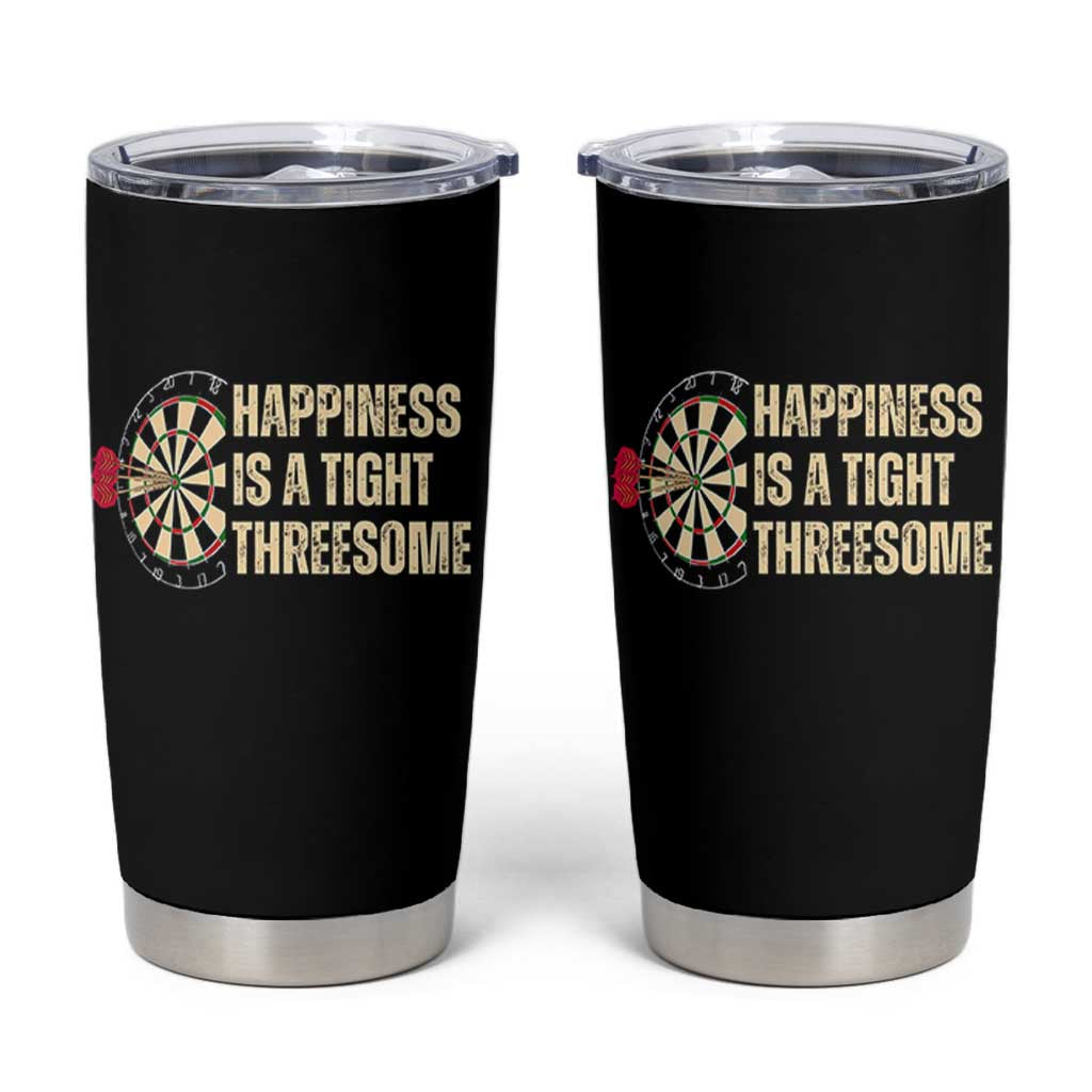 Funny Darts Happiness Is A Tight Threesome Tumbler Cup Vintage Dartist Gift - Wonder Print Shop