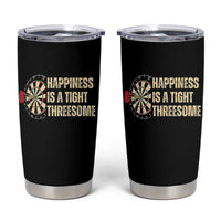 Funny Darts Happiness Is A Tight Threesome Tumbler Cup Vintage Dartist Gift - Wonder Print Shop