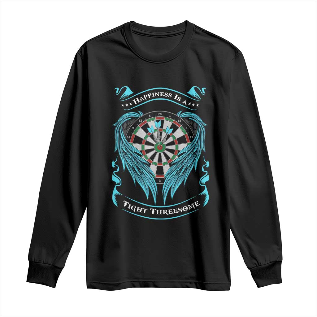 Dart Player Sport Long Sleeve Shirt Darts Happiness Is A Tight Threesome - Wonder Print Shop