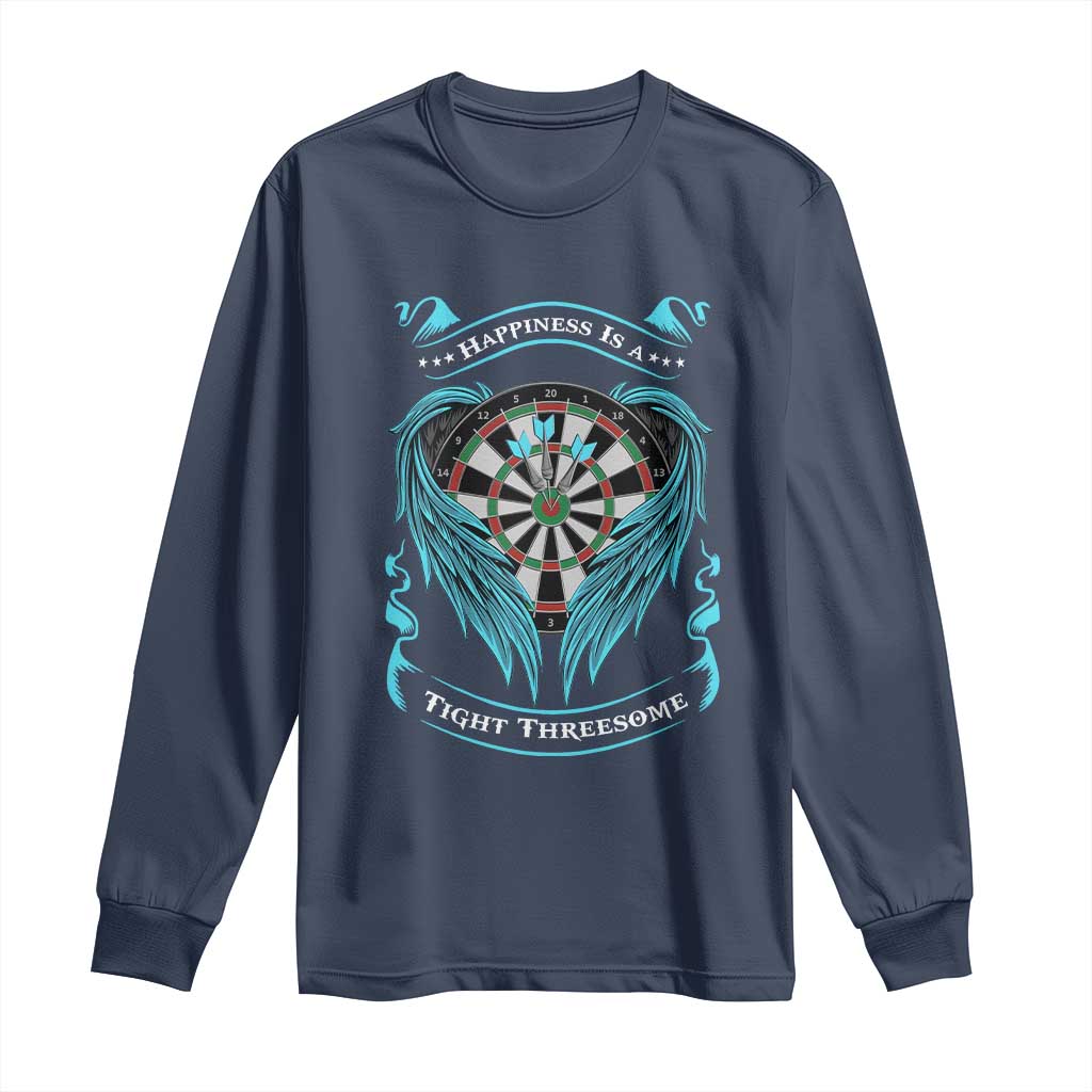 Dart Player Sport Long Sleeve Shirt Darts Happiness Is A Tight Threesome - Wonder Print Shop