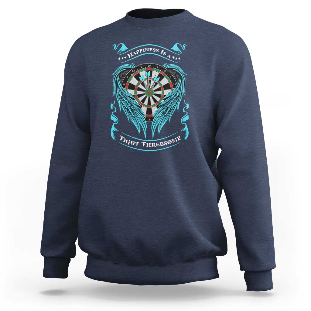 Dart Player Sport Sweatshirt Darts Happiness Is A Tight Threesome - Wonder Print Shop