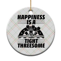 Dirty Joke Darts Gift Ceramic Ornament Darts Happiness Is A Tight Threesome - Wonder Print Shop