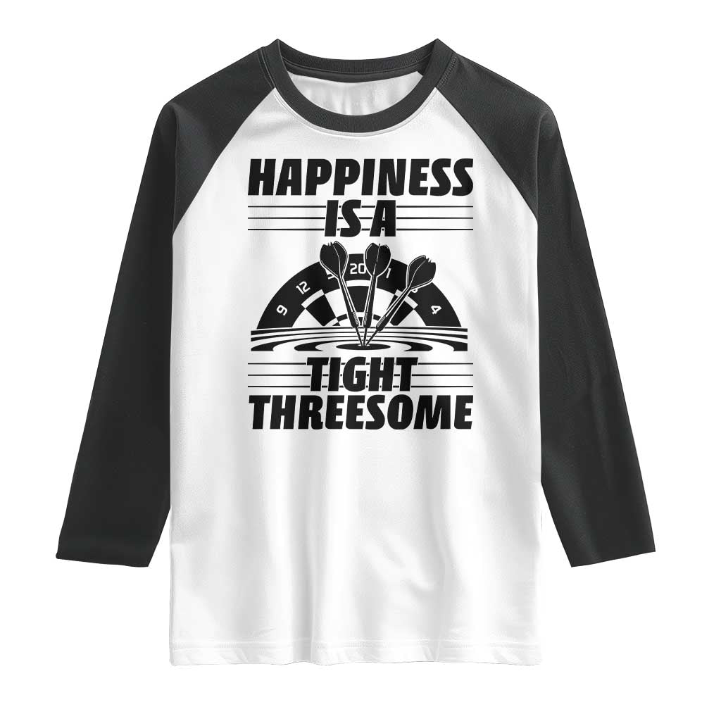 Dirty Joke Darts Gift Raglan Shirt Darts Happiness Is A Tight Threesome - Wonder Print Shop