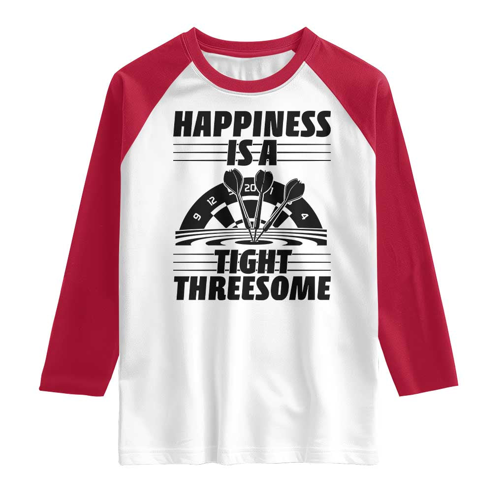 Dirty Joke Darts Gift Raglan Shirt Darts Happiness Is A Tight Threesome - Wonder Print Shop