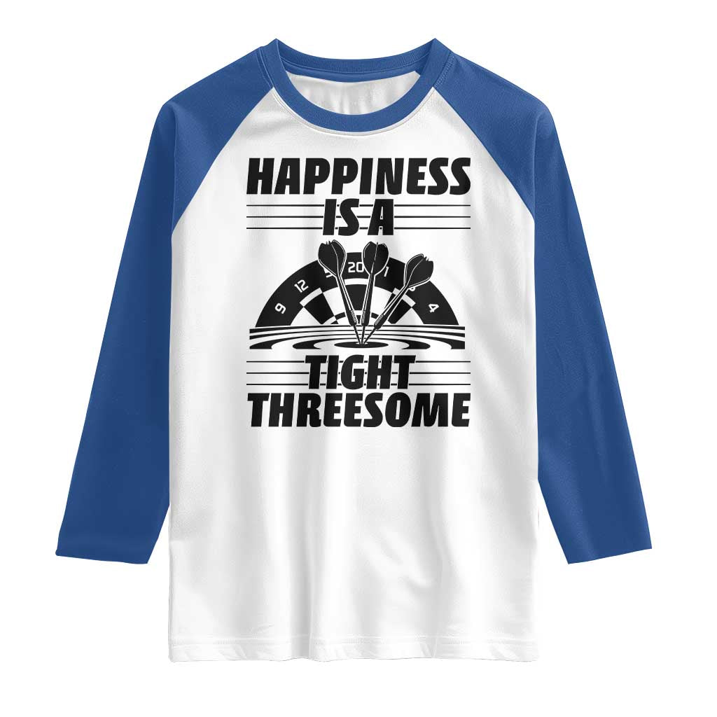 Dirty Joke Darts Gift Raglan Shirt Darts Happiness Is A Tight Threesome - Wonder Print Shop