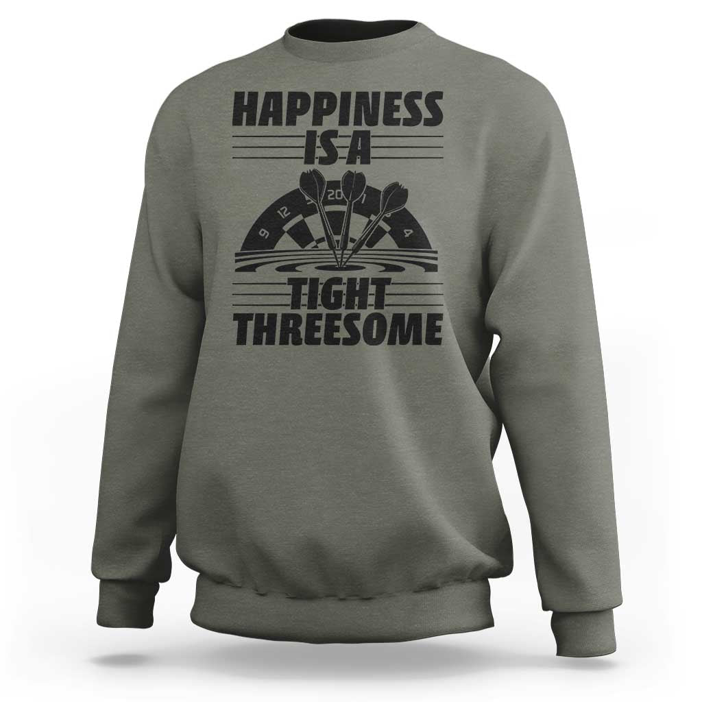 Dirty Joke Darts Gift Sweatshirt Darts Happiness Is A Tight Threesome - Wonder Print Shop