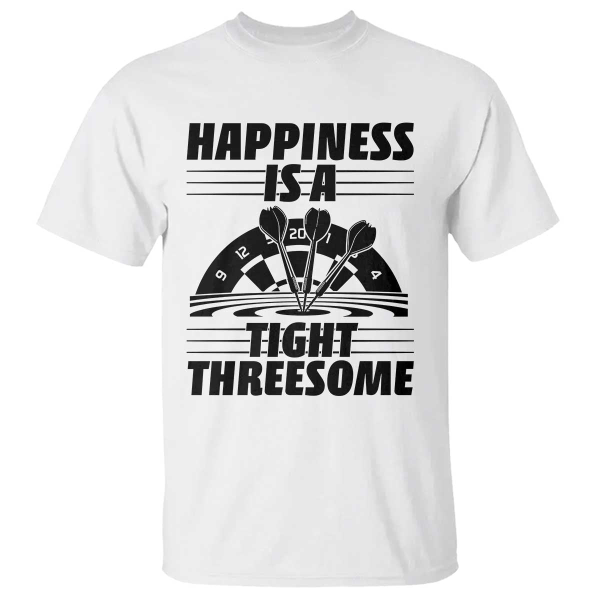 Dirty Joke Darts Gift T Shirt Darts Happiness Is A Tight Threesome - Wonder Print Shop