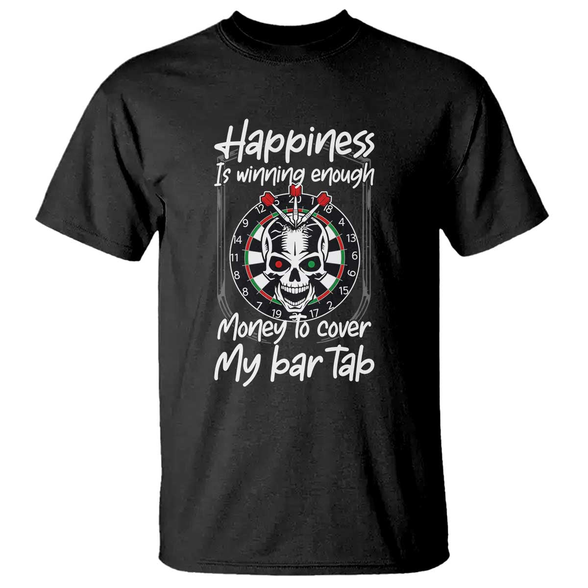 Darts Lover Drinking Game T Shirt Winning Money To Cover My Bar Tab - Wonder Print Shop
