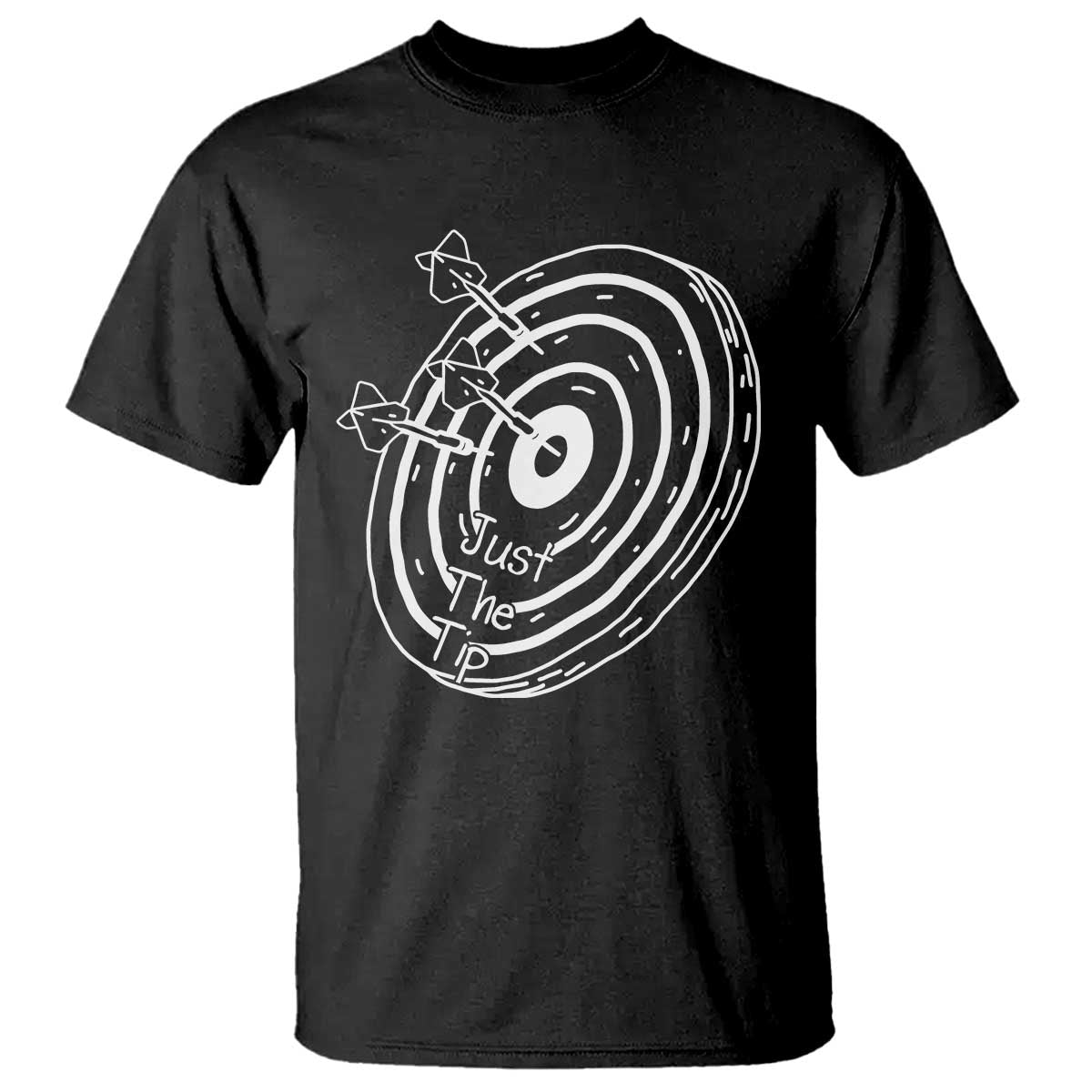 Funny Dirty Humor Dart Player T Shirt Just The Tip - Wonder Print Shop