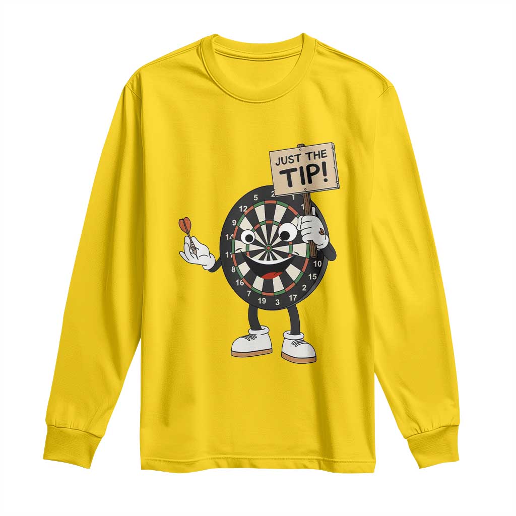 Just The Tip Quote Long Sleeve Shirt Dirty Humor Dartist Gift - Wonder Print Shop
