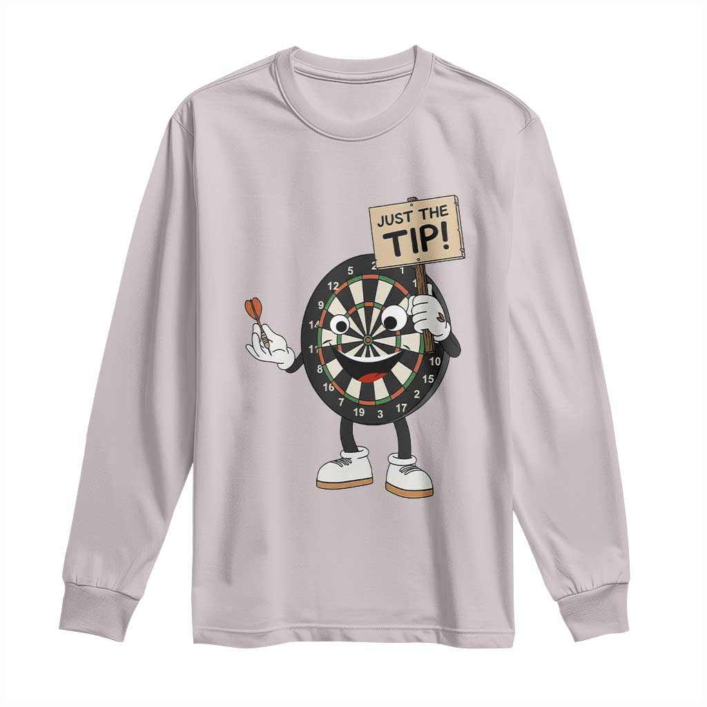Just The Tip Quote Long Sleeve Shirt Dirty Humor Dartist Gift - Wonder Print Shop