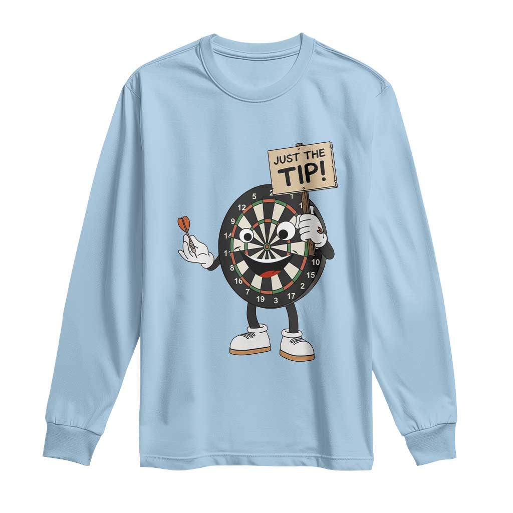 Just The Tip Quote Long Sleeve Shirt Dirty Humor Dartist Gift - Wonder Print Shop