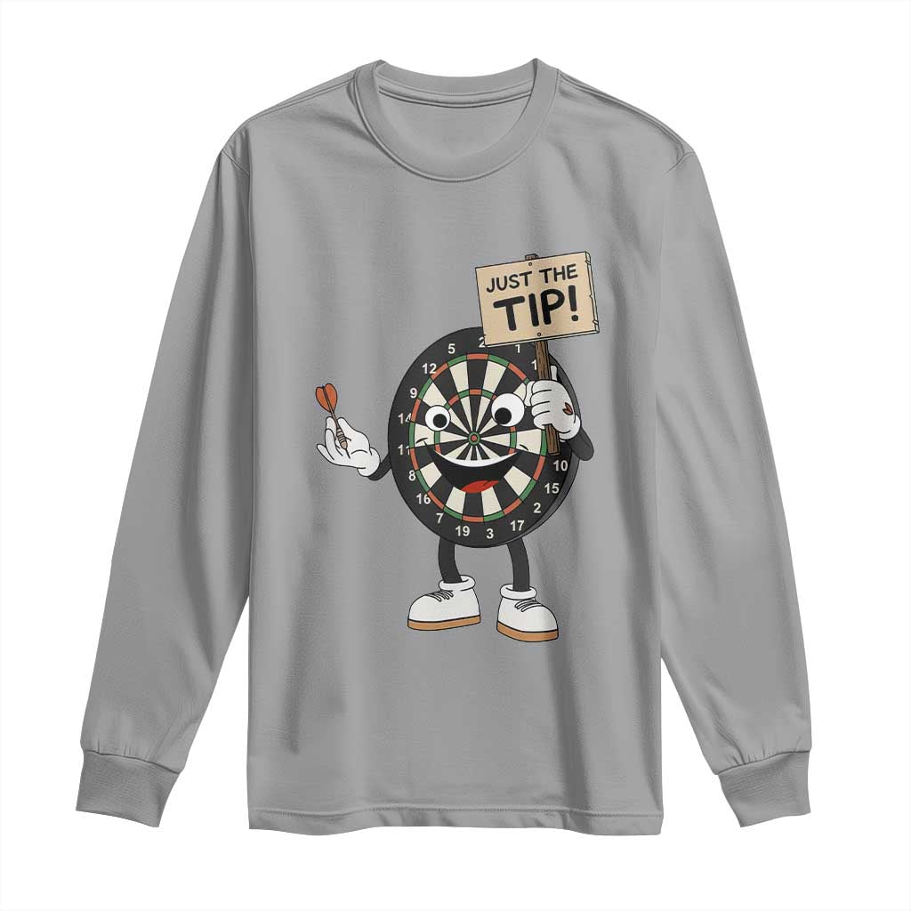 Just The Tip Quote Long Sleeve Shirt Dirty Humor Dartist Gift - Wonder Print Shop
