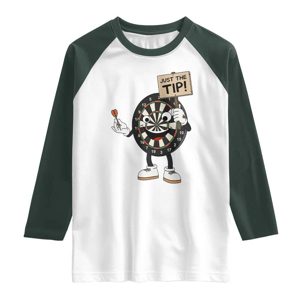 Just The Tip Quote Raglan Shirt Dirty Humor Dartist Gift - Wonder Print Shop