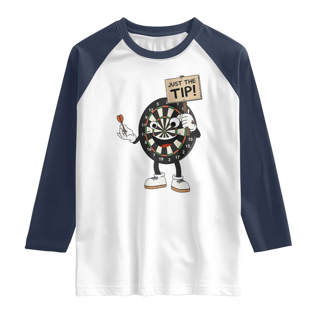 Just The Tip Quote Raglan Shirt Dirty Humor Dartist Gift - Wonder Print Shop