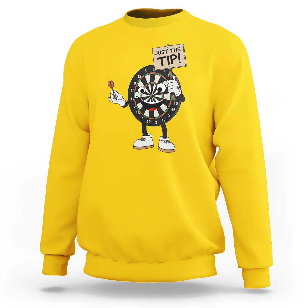 Just The Tip Quote Sweatshirt Dirty Humor Dartist Gift - Wonder Print Shop
