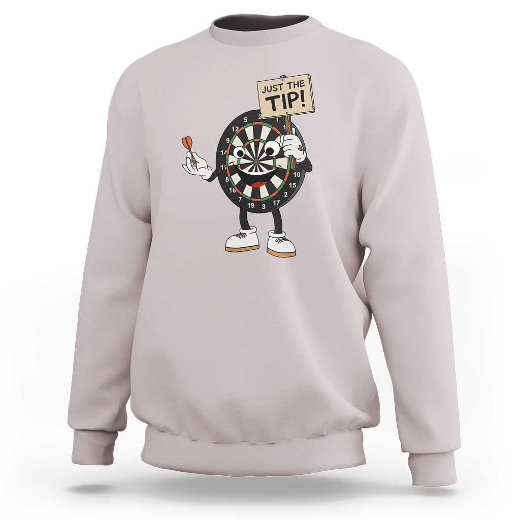 Just The Tip Quote Sweatshirt Dirty Humor Dartist Gift - Wonder Print Shop