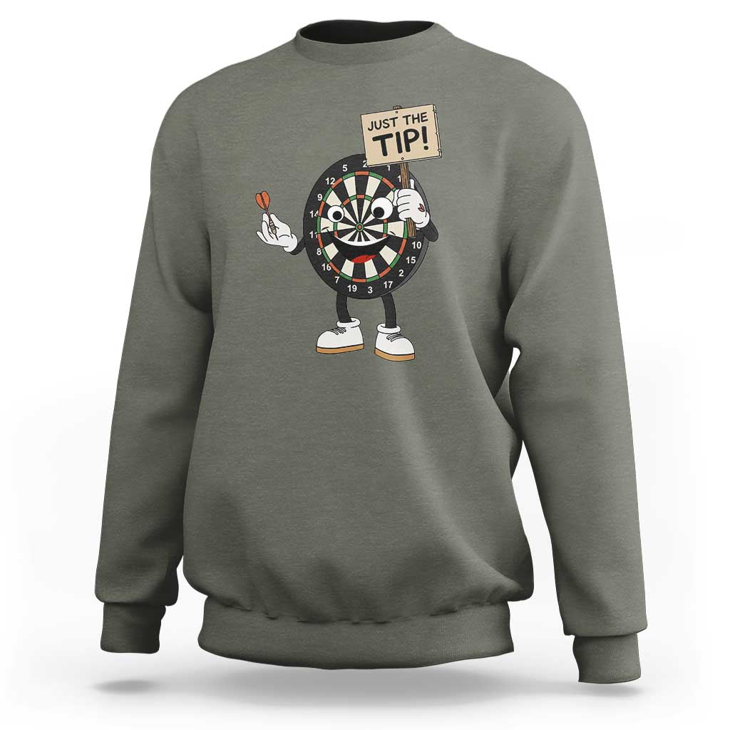 Just The Tip Quote Sweatshirt Dirty Humor Dartist Gift - Wonder Print Shop