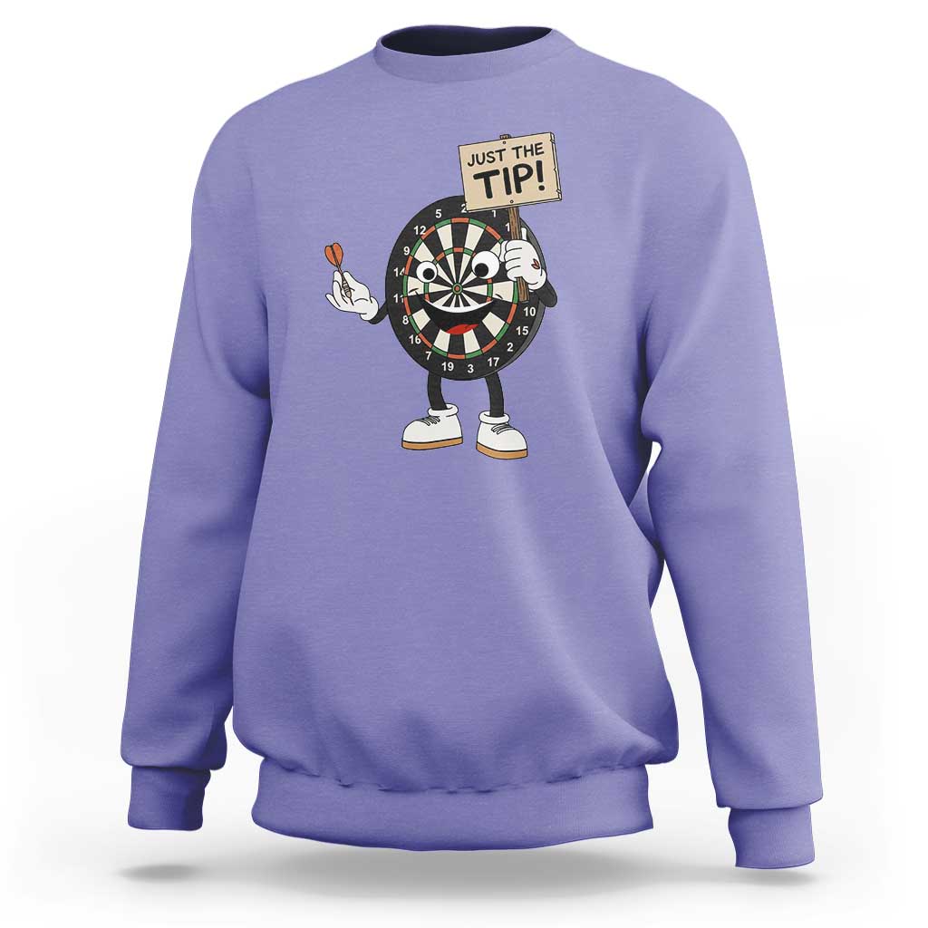 Just The Tip Quote Sweatshirt Dirty Humor Dartist Gift - Wonder Print Shop