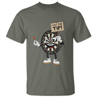 Just The Tip Quote T Shirt Dirty Humor Dartist Gift - Wonder Print Shop