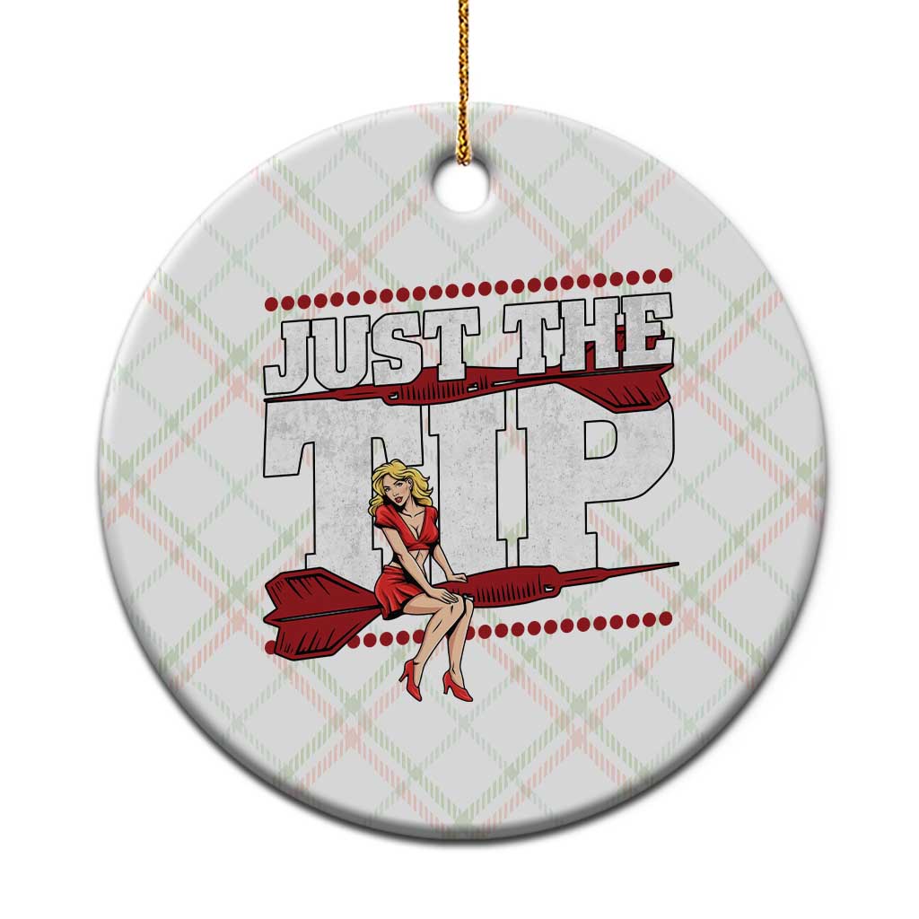 Funny Darts Player Gift Ceramic Ornament Just The Tip - Wonder Print Shop