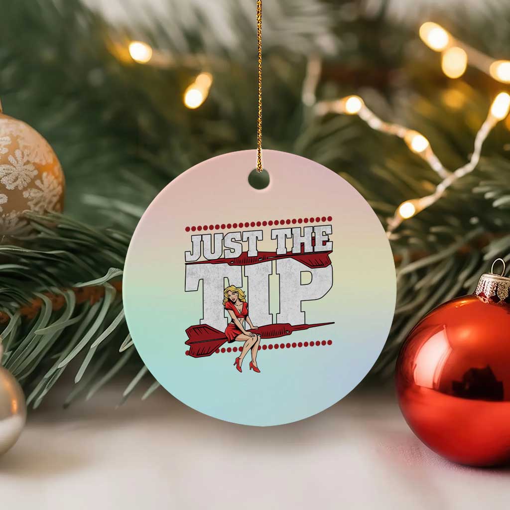 Funny Darts Player Gift Ceramic Ornament Just The Tip - Wonder Print Shop