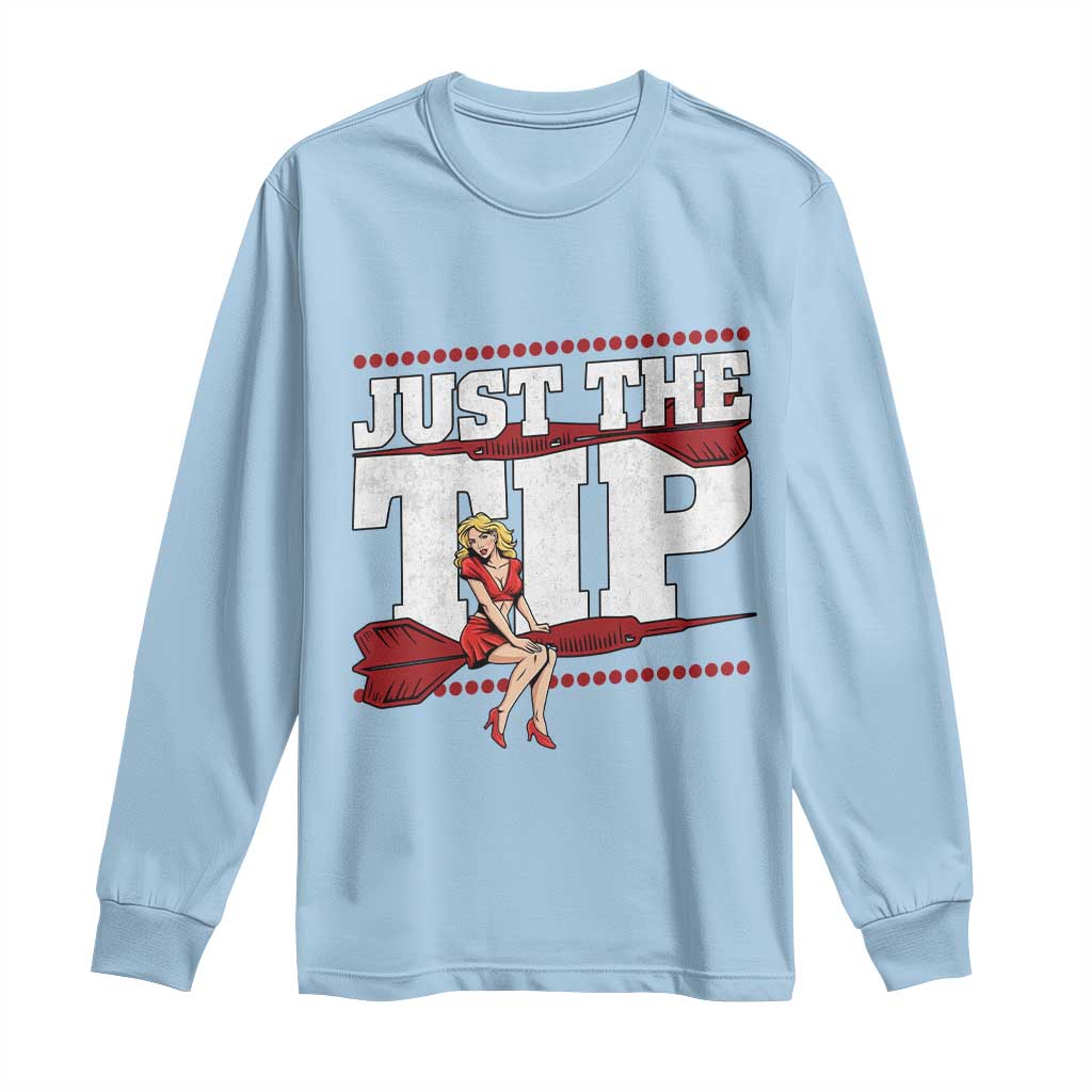 Funny Darts Player Gift Long Sleeve Shirt Just The Tip - Wonder Print Shop