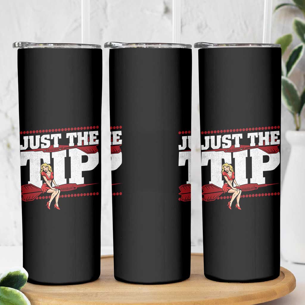 Funny Darts Player Gift Skinny Tumbler Just The Tip - Wonder Print Shop