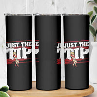 Funny Darts Player Gift Skinny Tumbler Just The Tip - Wonder Print Shop
