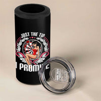Just The Tip I Promise 4 in 1 Can Cooler Tumbler Funny Dart Player Quote For Pub Fans - Wonder Print Shop