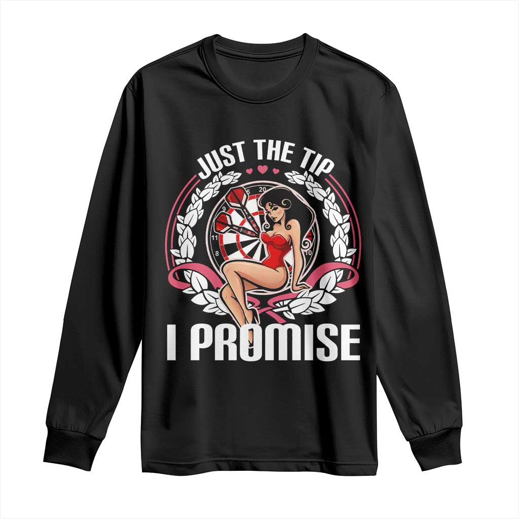 Just The Tip I Promise Long Sleeve Shirt Funny Dart Player Quote For Pub Fans - Wonder Print Shop
