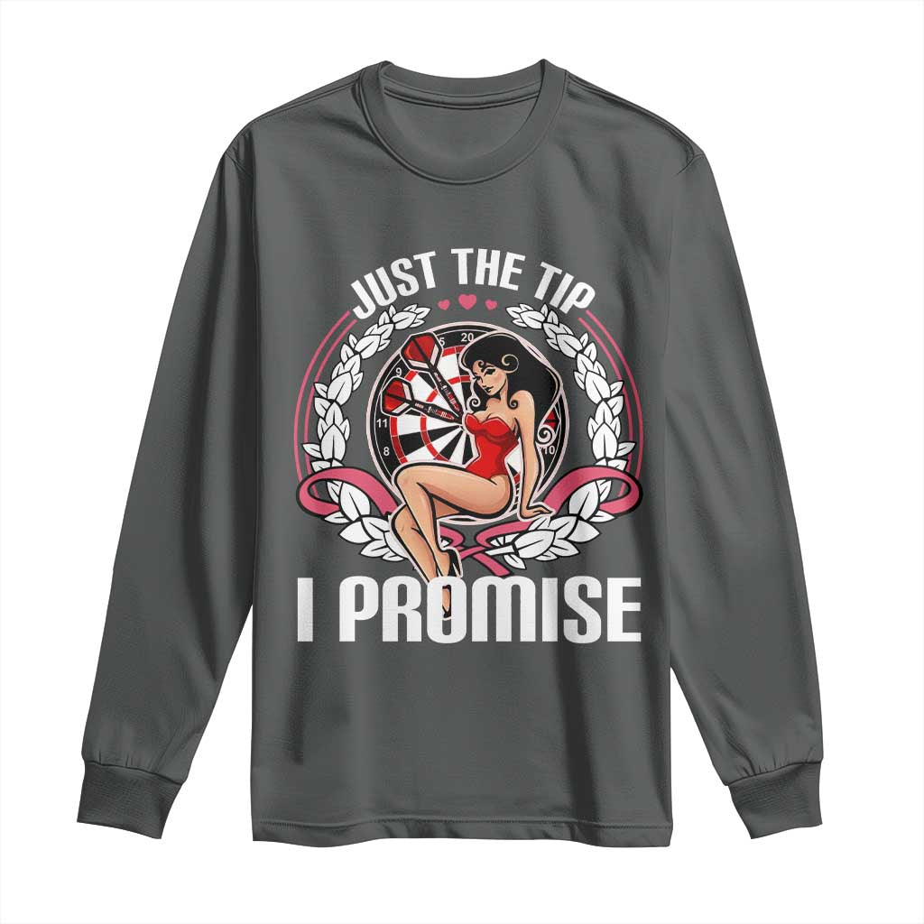 Just The Tip I Promise Long Sleeve Shirt Funny Dart Player Quote For Pub Fans - Wonder Print Shop
