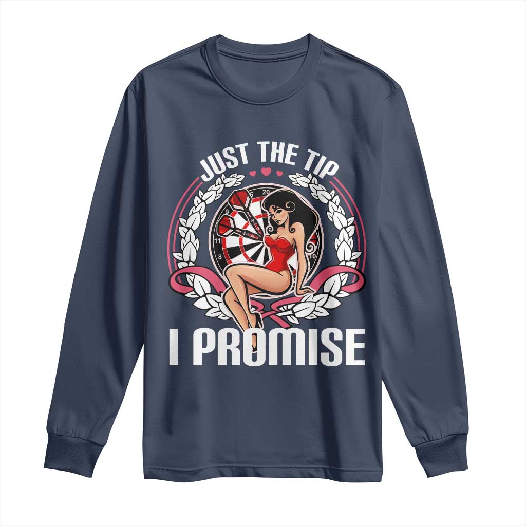 Just The Tip I Promise Long Sleeve Shirt Funny Dart Player Quote For Pub Fans - Wonder Print Shop